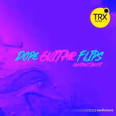 TRX Machinemusic TRX Dope Guitar Constructon Kit [WAV] - Sample Pack Artwork