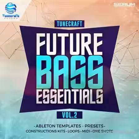 Tunecraft Sounds Future Bass Essentials Vol.2 [WAV, MiDi, Synth Presets, DAW Templates] - Sample Pack Artwork