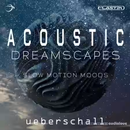 Ueberschall Acoustic Dreamscapes [Elastik] - Sample Pack Artwork