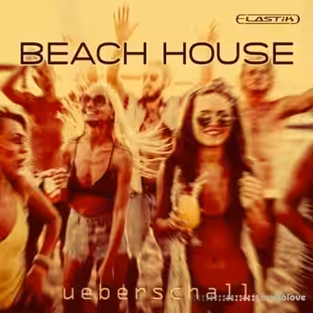 Ueberschall Beach House [Elastik] - Sample Pack Artwork