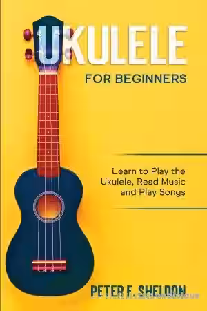 Ukulele for Beginners: Learn to Play the Ukulele, Read Music and Play Songs - Sample Pack Artwork