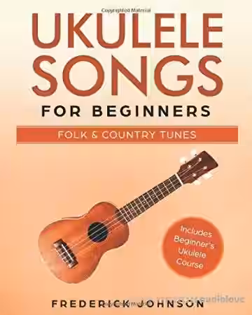 Ukulele Songs For Beginners: Folk and Country Tunes - Sample Pack Artwork