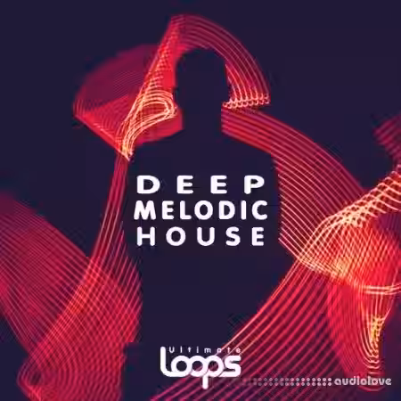 Ultimate Loops Deep Melodic House [WAV] - Sample Pack Artwork