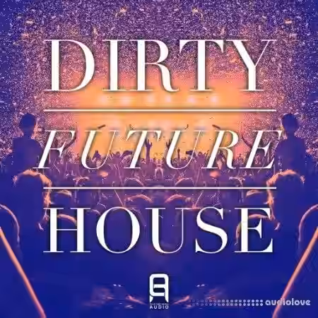 Ultimate Loops Dirty Future House [WAV] - Sample Pack Artwork