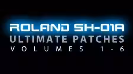 Ultimate Patches Roland SH-01A Synth Patches Vol.4-6 [Synth Presets] - Sample Pack Artwork