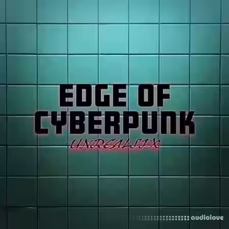Unrealsfx Edge of Cyberpunk [WAV] - Sample Pack Artwork