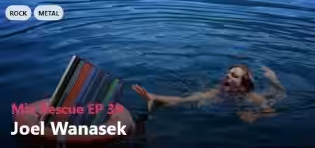 URM Mix Rescue Episode 39 Joel Wanasek [TUTORiAL] - Sample Pack Artwork