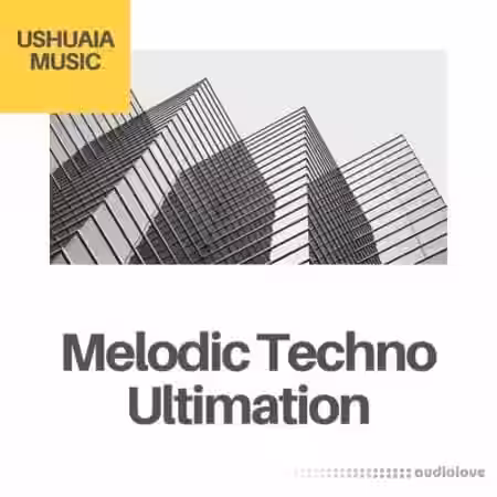 Ushuaia Music Melodic Techno Ultimation [WAV, MiDi] - Sample Pack Artwork