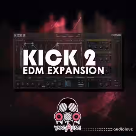 Vandalism KICK 2 EDM Expansion [Synth Presets, WAV] - Sample Pack Artwork