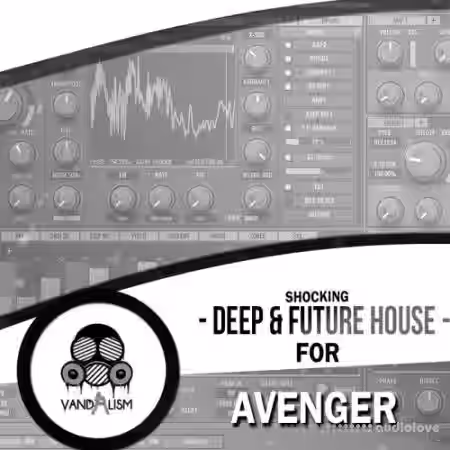 Vandalism Shocking Deep and Future House For Avenger [Synth Presets, MiDi] - Sample Pack Artwork