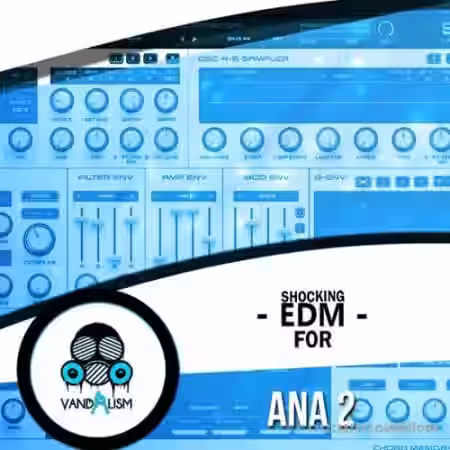 Vandalism Shocking EDM For ANA 2 [Synth Presets, MiDi] - Sample Pack Artwork