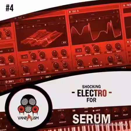 Vandalism Shocking Electro For Serum 4 [Synth Presets, WAV] - Sample Pack Artwork