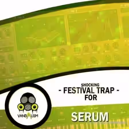 Vandalism Shocking Festival Trap [Synth Presets] - Sample Pack Artwork