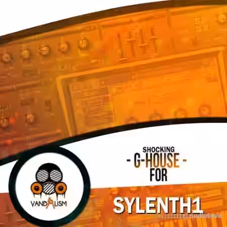 Vandalism Shocking G-House For Sylenth1 [Synth Presets, MiDi, WAV] - Sample Pack Artwork