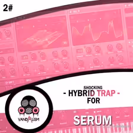 Vandalism Shocking Hybrid Trap 2 [Synth Presets] - Sample Pack Artwork