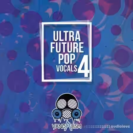 Vandalism Ultra Future Pop Vocals 4 [WAV, MiDi] - Sample Pack Artwork