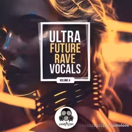 Vandalism Ultra Future Rave Vocals 4 [WAV] - Sample Pack Artwork