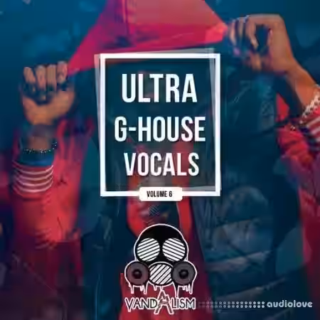 Vandalism Ultra G-House Vocals 6 [WAV] - Sample Pack Artwork