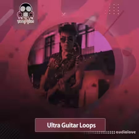 Vandalism Ultra Guitars Loops [WAV] - Sample Pack Artwork