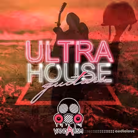 Vandalism Ultra House Guitars [WAV, MiDi] - Sample Pack Artwork