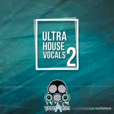 Vandalism Ultra House Vocals 2 [WAV, MiDi] - Sample Pack Artwork