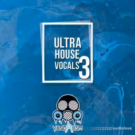 Vandalism Ultra House Vocals 3 [WAV] - Sample Pack Artwork