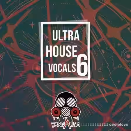 Vandalism Ultra House Vocals 6 [WAV] - Sample Pack Artwork