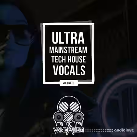 Vandalism Ultra Mainstream Tech House Vocals [WAV, MiDi] - Sample Pack Artwork