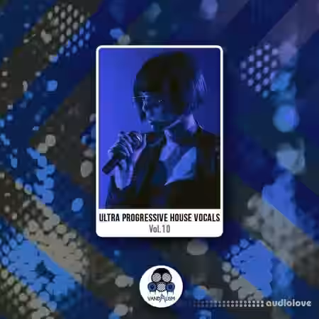 Vandalism Ultra Progressive House Vocals 10 [WAV, MiDi] - Sample Pack Artwork