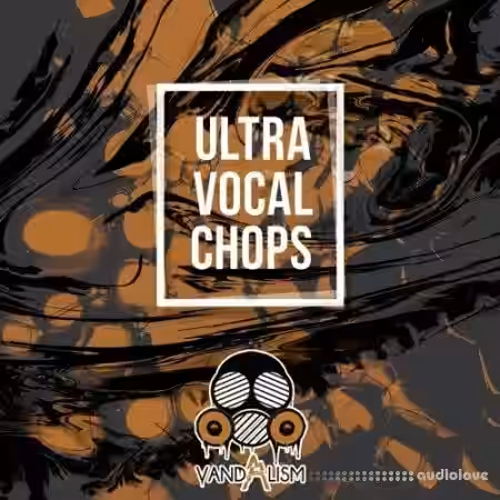 Vandalism Ultra Vocal Chops [WAV] - Sample Pack Artwork