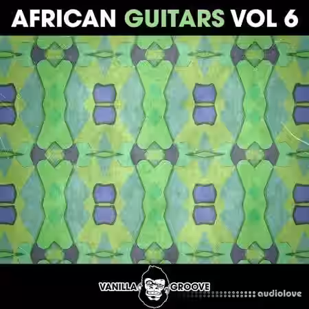 Vanilla Groove Studios African Guitars Vol.6 [WAV] - Sample Pack Artwork