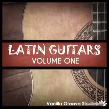 Vanilla Groove Studios Latin Guitars Vol.1 [WAV, AiFF] - Sample Pack Artwork