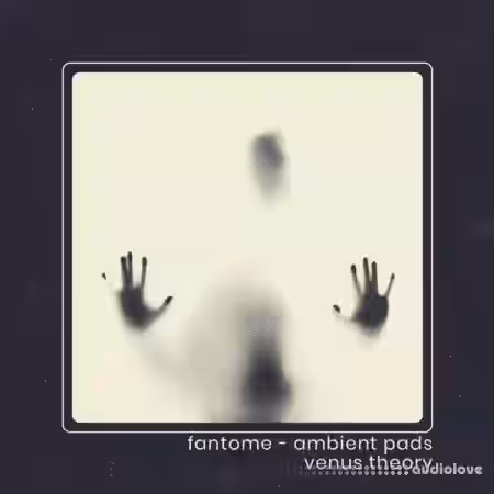 Venus Theory Fantome [WAV] - Sample Pack Artwork