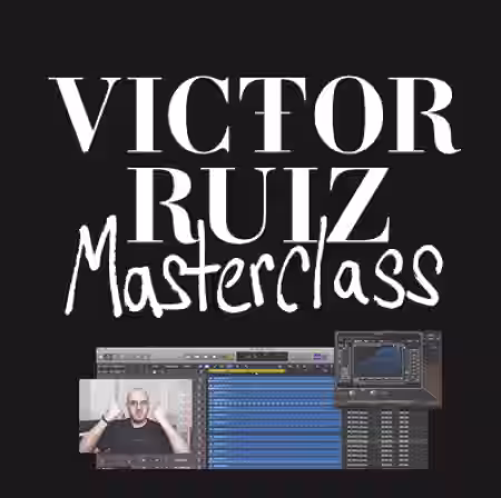 Victor Ruiz Masterclass Full Course [TUTORiAL] - Sample Pack Artwork