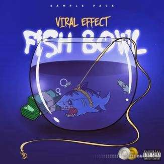 Viral Effect Fish Bowl [WAV]