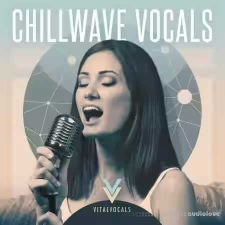 Vital Vocals Chillwave Vocals [WAV] - Sample Pack Artwork