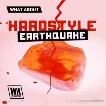 W. A. Production What About: Hardstyle Earthquake [WAV] - Sample Pack Artwork