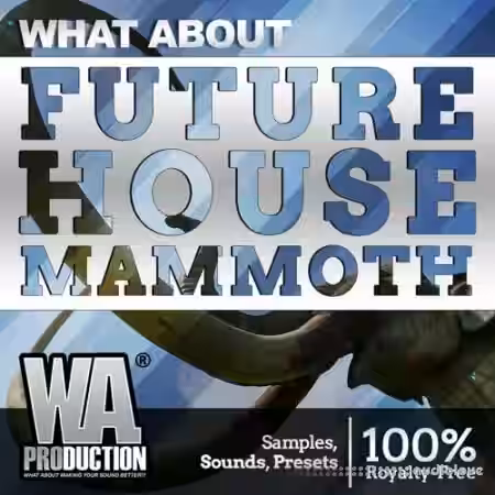 WA Production Future House Mammoth [WAV, MiDi, Synth Presets, DAW Templates] - Sample Pack Artwork