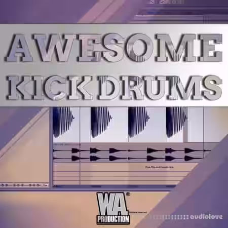 WA Production How To Make Awesome Kick Drums [TUTORiAL] - Sample Pack Artwork