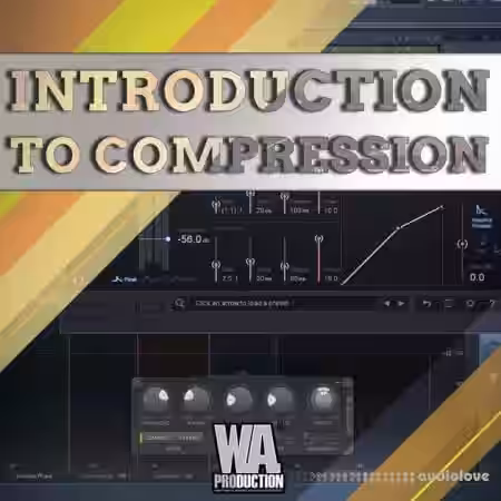 WA Production Introduction To Compression [TUTORiAL] - Sample Pack Artwork