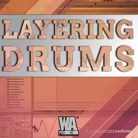 WA Production Layering Drums [TUTORiAL] - Sample Pack Artwork