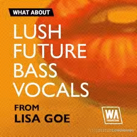 WA Production Lush Future Bass Vocals [WAV, MiDi, Synth Presets] - Sample Pack Artwork