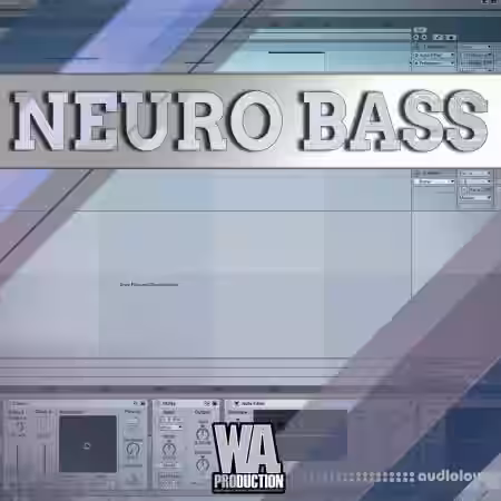 WA Production Making Neuro Bass In Ableton [TUTORiAL] - Sample Pack Artwork