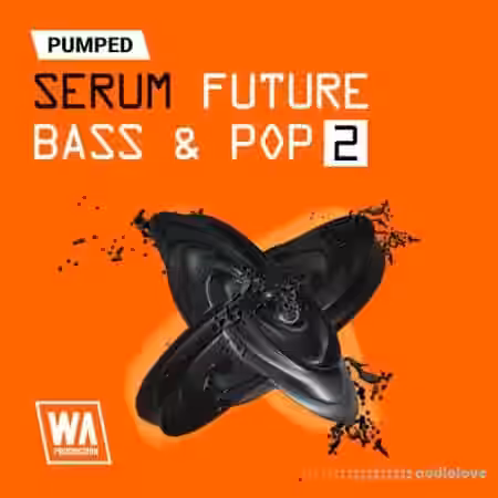 WA Production Pumped Serum Future Bass Pop Essentials 2 [Synth Presets] - Sample Pack Artwork