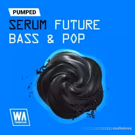 WA Production Pumped Serum Future Bass Pop Essentials [Synth Presets] - Sample Pack Artwork