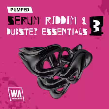 WA Production Pumped Serum Riddim and Dubstep Essentials 3 [Synth Presets] - Sample Pack Artwork