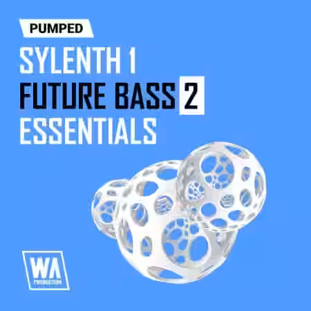 WA Production Pumped Sylenth1 Future Bass Essentials 2 [Synth Presets] - Sample Pack Artwork