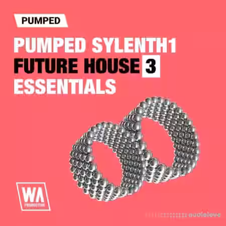 WA Production Pumped Sylenth1 Future House Essentials 3 [Synth Presets] - Sample Pack Artwork