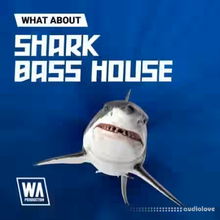 WA Production Shark Bass House [WAV, MiDi, Synth Presets] - Sample Pack Artwork