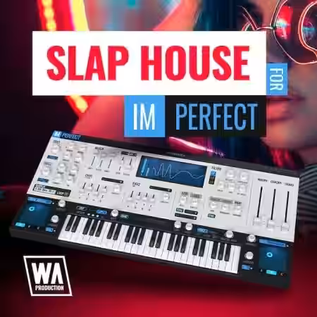 WA Production Slap House For ImPerfect [Synth Presets] - Sample Pack Artwork